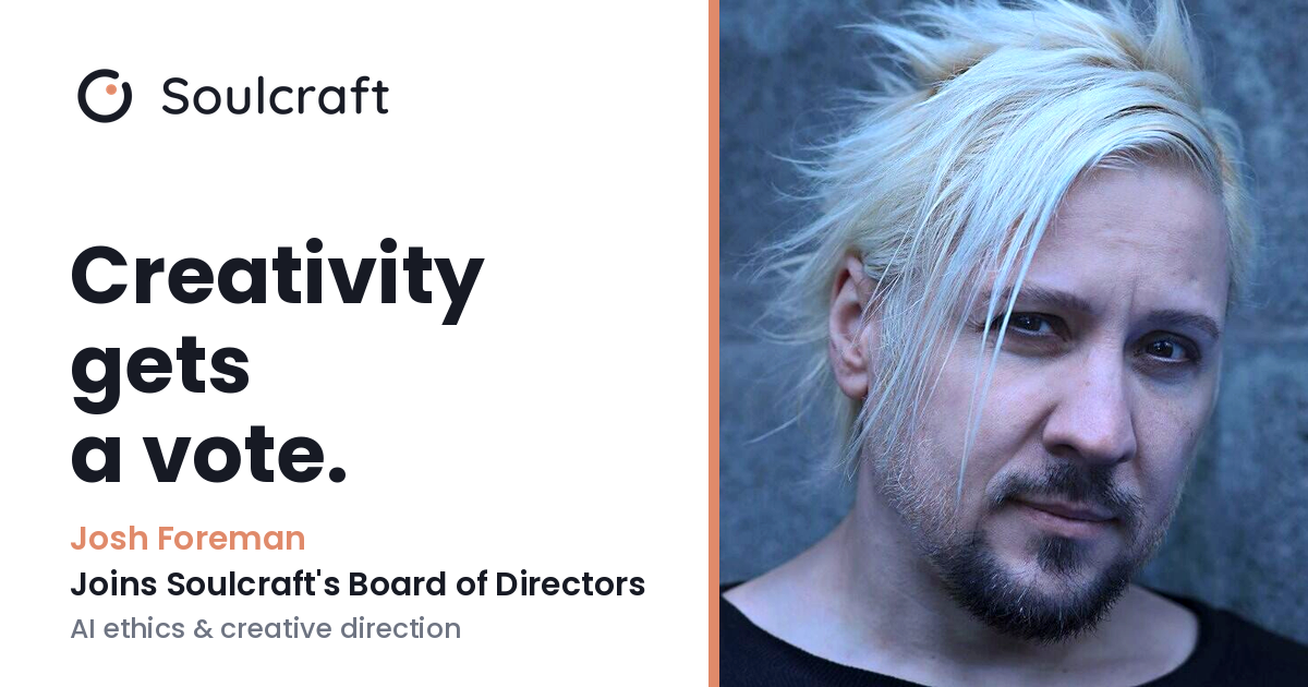 Creativity Gets a Vote: Josh Foreman Joins Soulcraft's Board of Directors